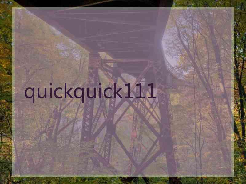 quickquick111