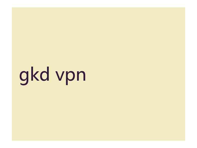 gkd vpn