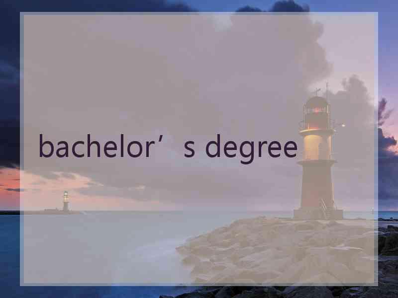 bachelor’s degree