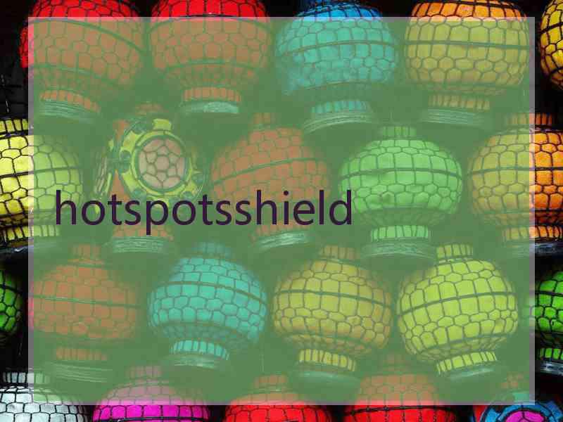 hotspotsshield