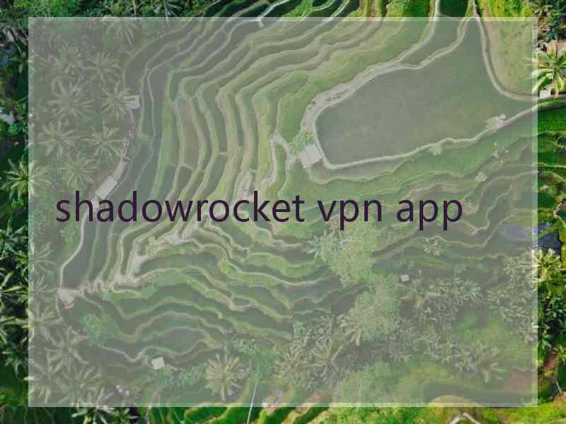 shadowrocket vpn app